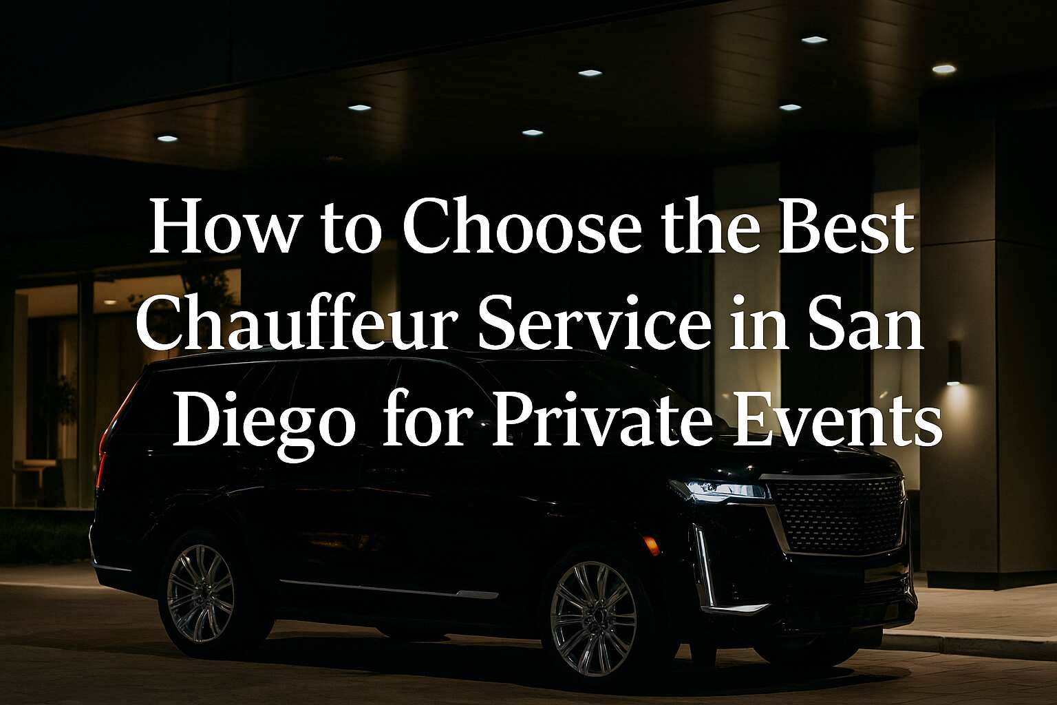 Best Chauffeur Service in San Diego for Events