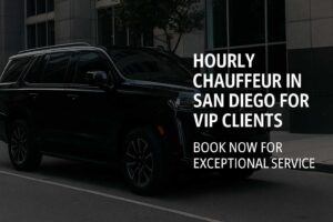 hourly chauffeur service in San Diego